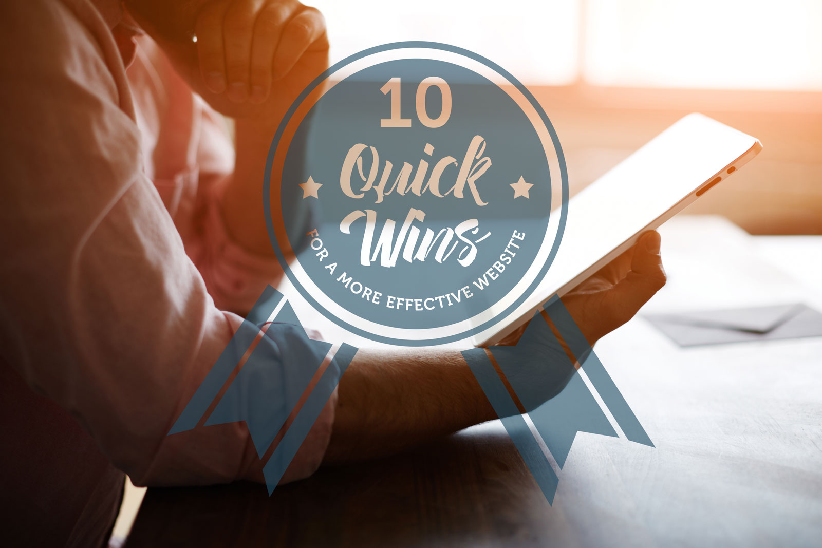 10 Quick wins for a more effective website
